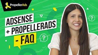 PropellerAds + AdSense: Can They Work Together?