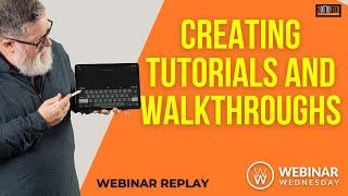 Creating Effective Tutorials and Walkthroughs: Tools and Techniques