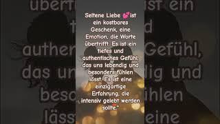 "Seltene Liebe"️ #sprüche #liebe #romantik #beziehung #zitate