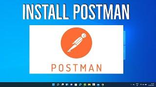 How to Download Install and use Postman in Windows 11