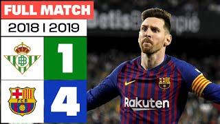 Real Betis 1-4 FC Barcelona | PARTIDO COMPLETO | LALIGA EA SPORTS 2018/2019