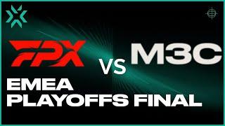 FPX vs M3C | 2022 VCT STAGE2 CHALLENGERS EMEA | PLAYOFFS DAY4