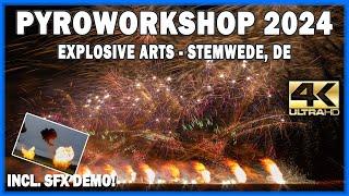⁴ᴷ Pyroworkshop 2024 - Explosive Arts - Stemwede - Feuerwerk  - fireworks - vuurwerk