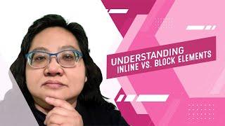 Coding for Beginners: CSS Basics #10— Inline vs Block Elements