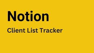 Notion - How to Create Client List Tracker Template