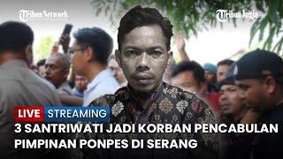  Cabuli 3 Santriwati Hingga Hamil Pimpinan Ponpes di Serang Sembunyi di Plafon Saat Digerebek Warga