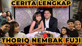 Cerita Lengkap THORIQ Nembak FUJI