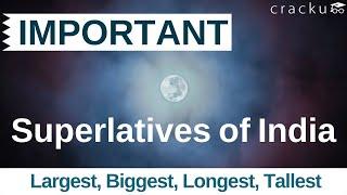 Superlatives of India | Longest, Largest, Highest, Biggest in India| Static GK for Competitive Exams