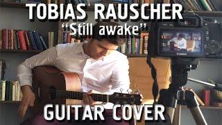 Tobias Rauscher - "Still awake" (guitar cover)