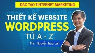 Hướng dẫn tự thiết kế website với Wordpress từ A- Z (FULL)