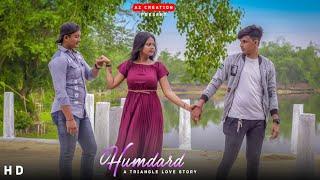 || Humdard || Triangle Love Story || Villian || Part 1 || Az Creation ||