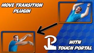 OBS Studio Move Transition Tutorial Feat. Touch Portal