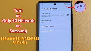 How to select only 5g network in samsung s23 ultra s22 s24 A72