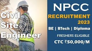 Civil Site Engineer Recruitment 2023 | Fresher | NPCC Urgent Hiring Site Engineers | CTC ₹50,000/M