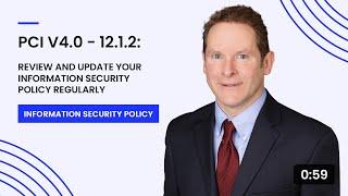 PCI v4.0 - 12.1.2: Review and Update Your Information Security Policy Regularly