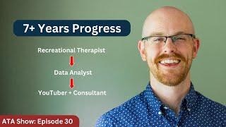 My Career Progression 7+ Years | Recreational Therapist to Data Analyst | Alex The Analyst Show 27