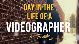 Day In The Life Of A Videographer Living In Toronto canada