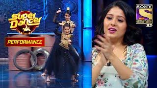 इस Duo ने अपनी Performance से बनाया Sunidhi जी को अपना Fan | Super Dancer | Performance