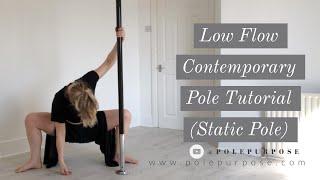 Low Flow Contemporary Pole Tutorial (Static Pole Beginner / Intermediate)