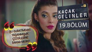 Kaçak Gelinler 19 Bölüm - Şebnem’in oyununu Selim’in inadı bozuyor!