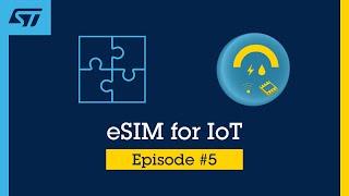 eSIM for IoT: Simplifying remote provisioning