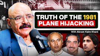 Truth of the 1981 Plane Hijacking, Al-Zulfiqar and KU attack - Akram Kaim Khani - #TPE 420