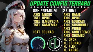 UPDATE || CONFIG HC TERBARU || AXIS GAME TELKOMSEL Xl INDOSAT SSH PREMIUM ( 23 JUNI )