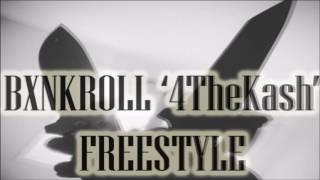 BXNKROLL '4TheKash' Freestyle 2014 Exclusive [Rare Bxnkroll rapping]