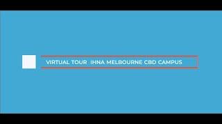 IHNA | Melbourne CBD Campus Tour | Premier Australian Nursing College