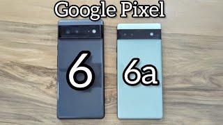 Google Pixel 6 vs Google Pixel 6a
