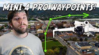 WAYPOINTS ARE SICK ON THE DJI MINI 4 PRO!!! | Bringing a new level of utility to this mini drone...