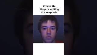 Prison Life Players waiting for a Update