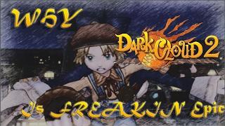 Why Dark Cloud 2 (Dark Chronicle) is an Amazing Game