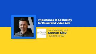 The Importance of Ad Quality for Rewarded Video Ads