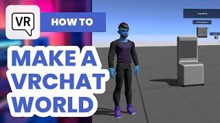 How to Make a VRchat World (2024) - Easy Guide