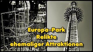 Europa Park: Zeugen der Vergangenheit - Relikte ehemaliger Attraktionen