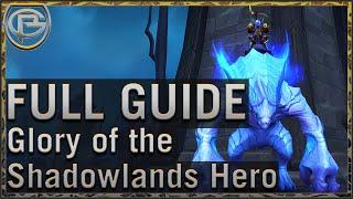 Glory of the Shadowlands Hero - Full Guide