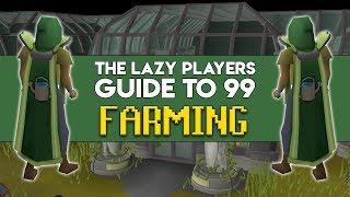 The Lazy Players Guide to 99 Farming