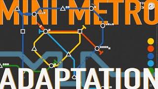 Adaptation / Mini Metro [WGTU  #6]