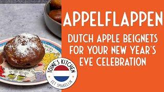 Level Up Your New Year's Eve Party With Homemade Appelflappen: Dutch Apple Beignets Recipe Tutorial