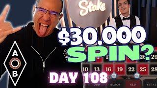 DAY 108: I PUT $30,000 ON 1 ROULETTE SPIN!! Viewer Discretion Advised!