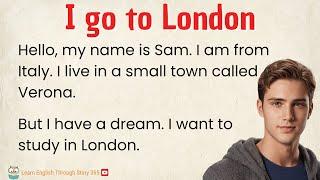 I go to London | Learn English Through Story Level 1 | Graded Reader | Improve Your English