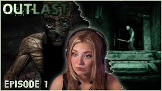 Outlast isn't scary! | FIRST PLAYTHROUGH | Ep 1