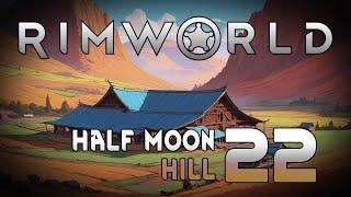 Rimworld: Half Moon Hill - Episode 22: Drop In Center