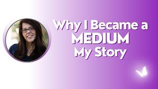 Kim Moore: Why I Became a Medium - My Story