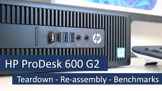 HP ProDesk 600 G2 SFF - Teardown, re-assembly and upgrade