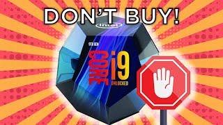 Gamers - Don’t Buy The i9 9900K!