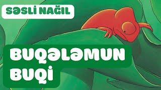 Buqələmun Buqi | Melani Uat | Səsli Nağıl