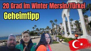 Geheimtipp Mersin. Winter 20 Grad. Streetfood und mehr..