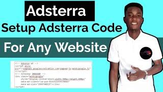 How To Setup Adsterra Ads Code For Any Website